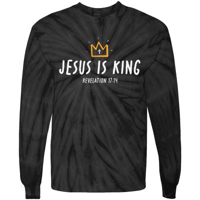 Jesus Is King Christ Is King King Of Kings Lord Of Lords Tie-Dye Long Sleeve Shirt