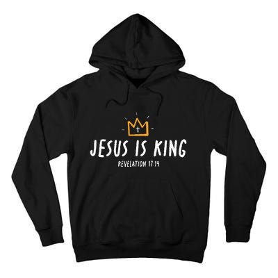 Jesus Is King Christ Is King King Of Kings Lord Of Lords Tall Hoodie