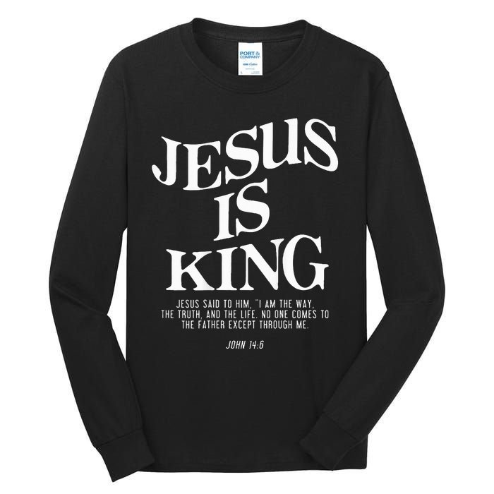 Jesus Is King Jesus John 146 Costume Christian Tall Long Sleeve T-Shirt