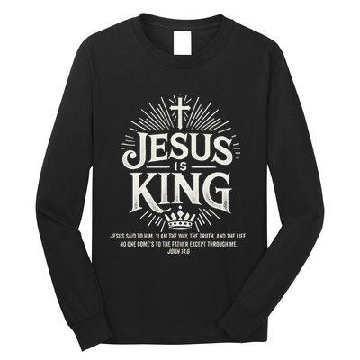 Jesus Is King Christian John 146 Bible Verse Long Sleeve Shirt