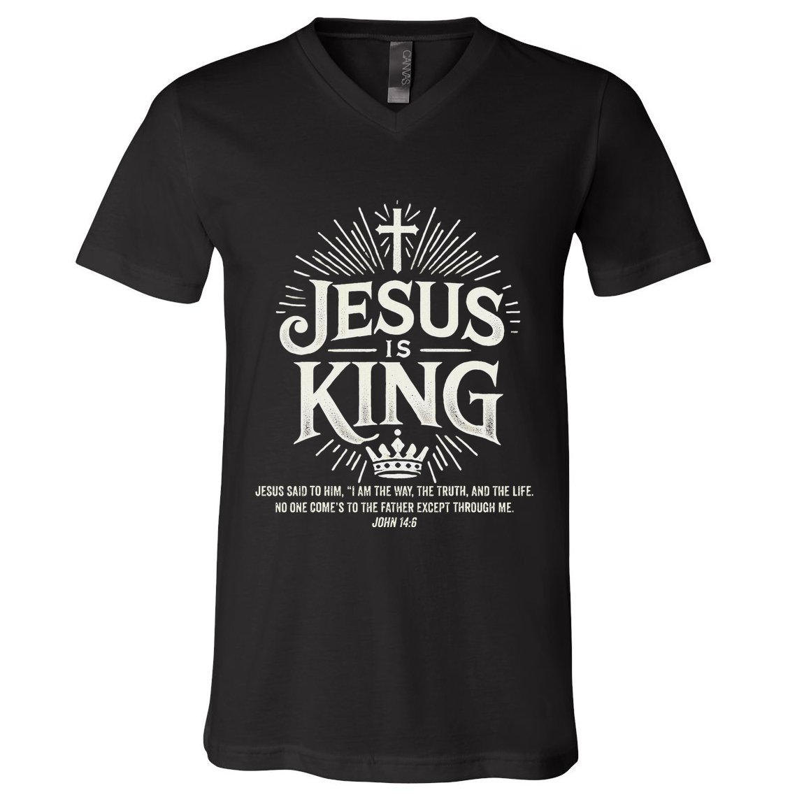Jesus Is King Christian John 146 Bible Verse V-Neck T-Shirt