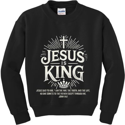 Jesus Is King Christian John 146 Bible Verse Kids Sweatshirt