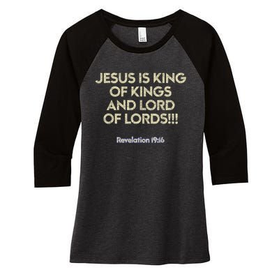 Jesus Is King Of Kings And Lord Of Lords Christian Women's Tri-Blend 3/4-Sleeve Raglan Shirt