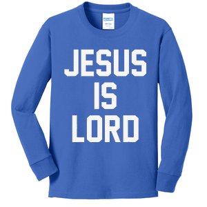 Jesus Is Lord Christian Faith Trust In God Christ Kids Long Sleeve Shirt