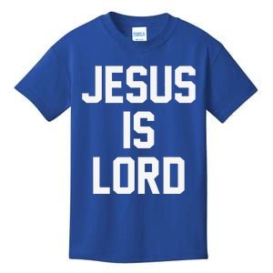 Jesus Is Lord Christian Faith Trust In God Christ Kids T-Shirt