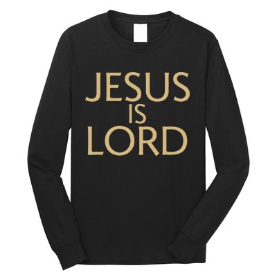 Jesus Is Lord Long Sleeve Shirt