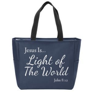 Jesus Is Light Of The World John 812 Zip Tote Bag