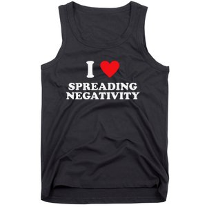 Joke I Love Spreading Negetivity Tank Top