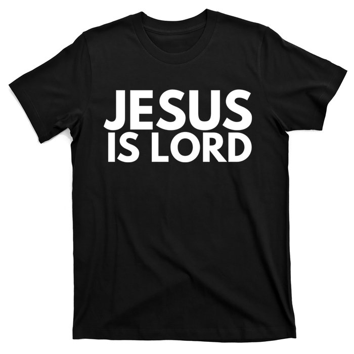 Jesus Is Lord Savior God Religion Prayer Faith T-Shirt