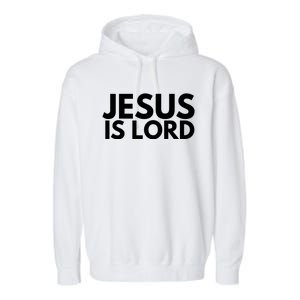 Jesus Is Lord Savior God Religion Prayer Faith Garment-Dyed Fleece Hoodie