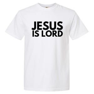 Jesus Is Lord Savior God Religion Prayer Faith Garment-Dyed Heavyweight T-Shirt