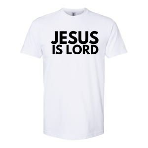 Jesus Is Lord Savior God Religion Prayer Faith Softstyle CVC T-Shirt