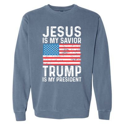 Jesus Is My Savior Trump Is My President Usa Flag Cute Gift Garment-Dyed Sweatshirt