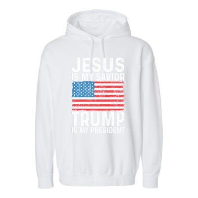 Jesus Is My Savior Trump Is My President Usa Flag Cute Gift Garment-Dyed Fleece Hoodie