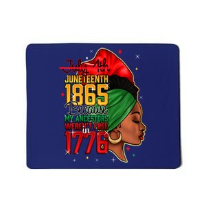 Juneteenth Is My Independence Day Mousepad