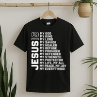 Jesus Is My God My King My Lord My Savior Christian T-Shirt