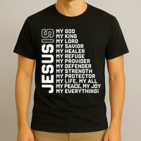 Jesus Is My God My King My Lord My Savior Christian T-Shirt