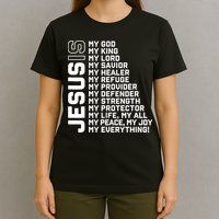 Jesus Is My God My King My Lord My Savior Christian T-Shirt
