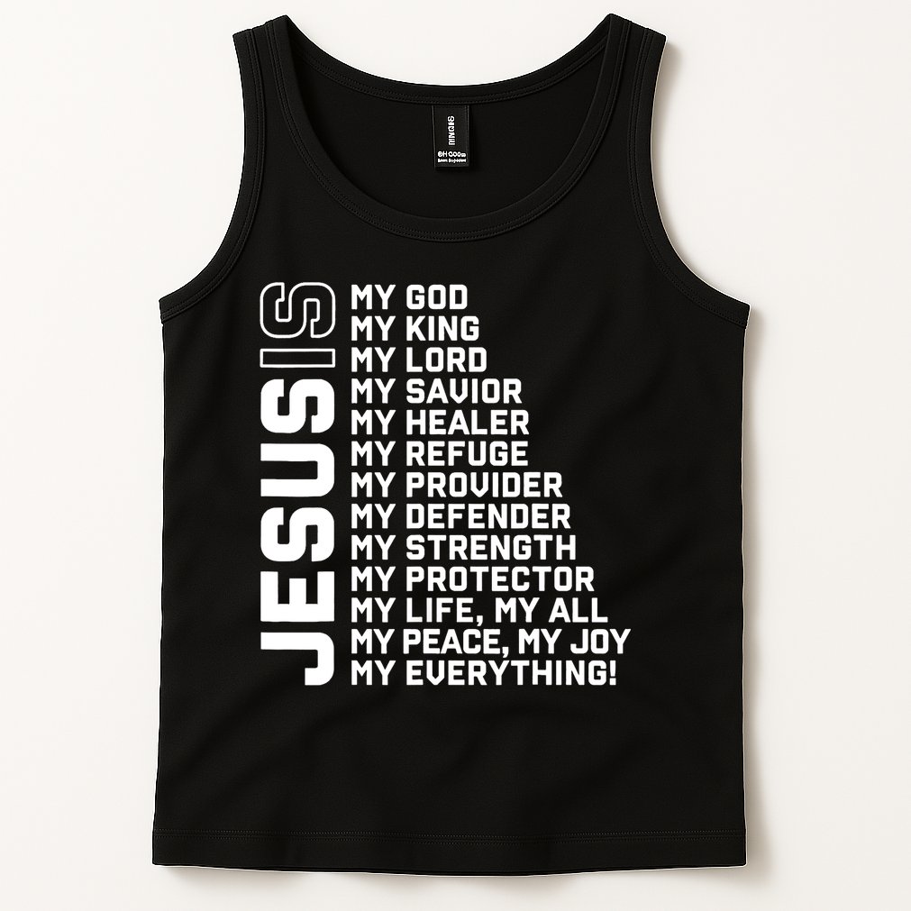 Jesus Is My God My King My Lord My Savior Christian Tank Top