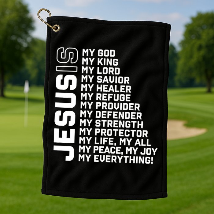 Jesus Is My God My King My Lord My Savior Christian Golf Towel