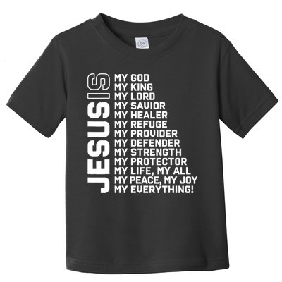 Jesus Is My God My King My Lord My Savior Christian Toddler T-Shirt