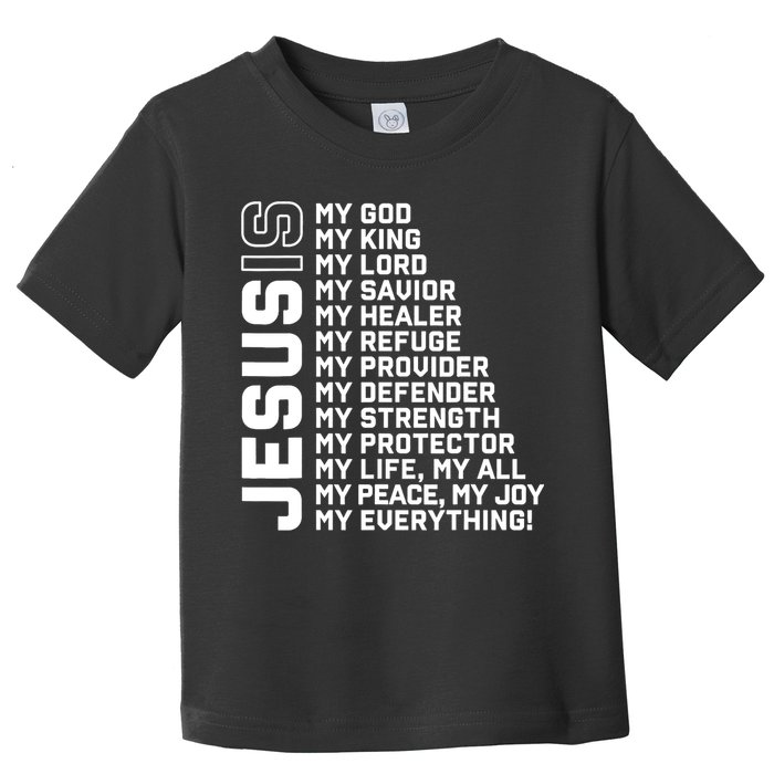 Jesus Is My God My King My Lord My Savior Christian Toddler T-Shirt