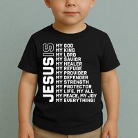 Jesus Is My God My King My Lord My Savior Christian Toddler T-Shirt