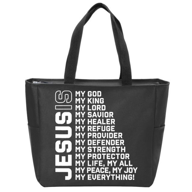 Jesus Is My God My King My Lord My Savior Christian Zip Tote Bag
