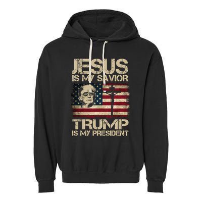 Jesus Is My Savior Trump Is My President Usa Flag Cute Gift Garment-Dyed Fleece Hoodie