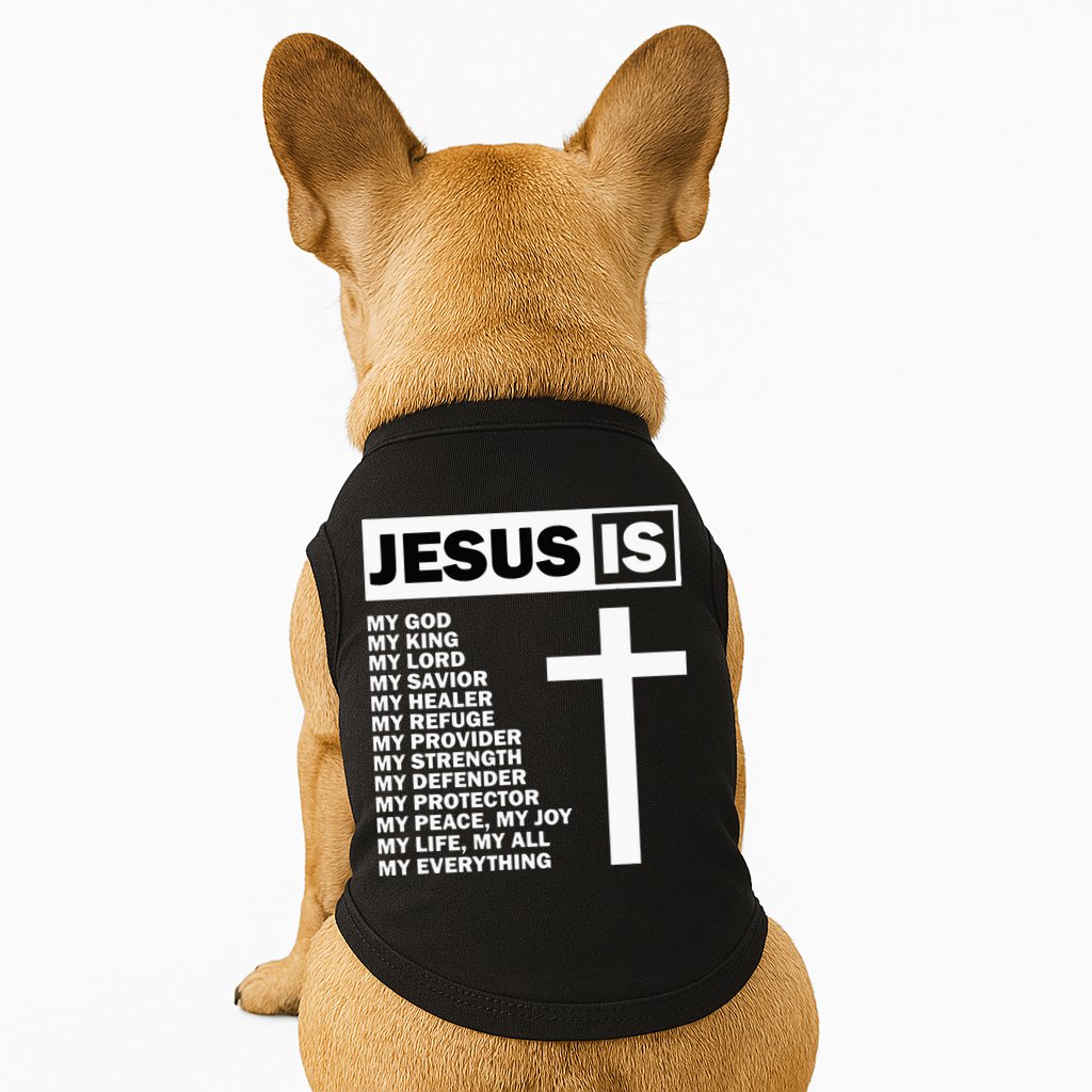 Jesus Is My All My Everything My God Lord Savior Doggie Tank