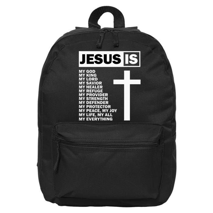 Jesus Is My All My Everything My God Lord Savior 16 in Basic Backpack