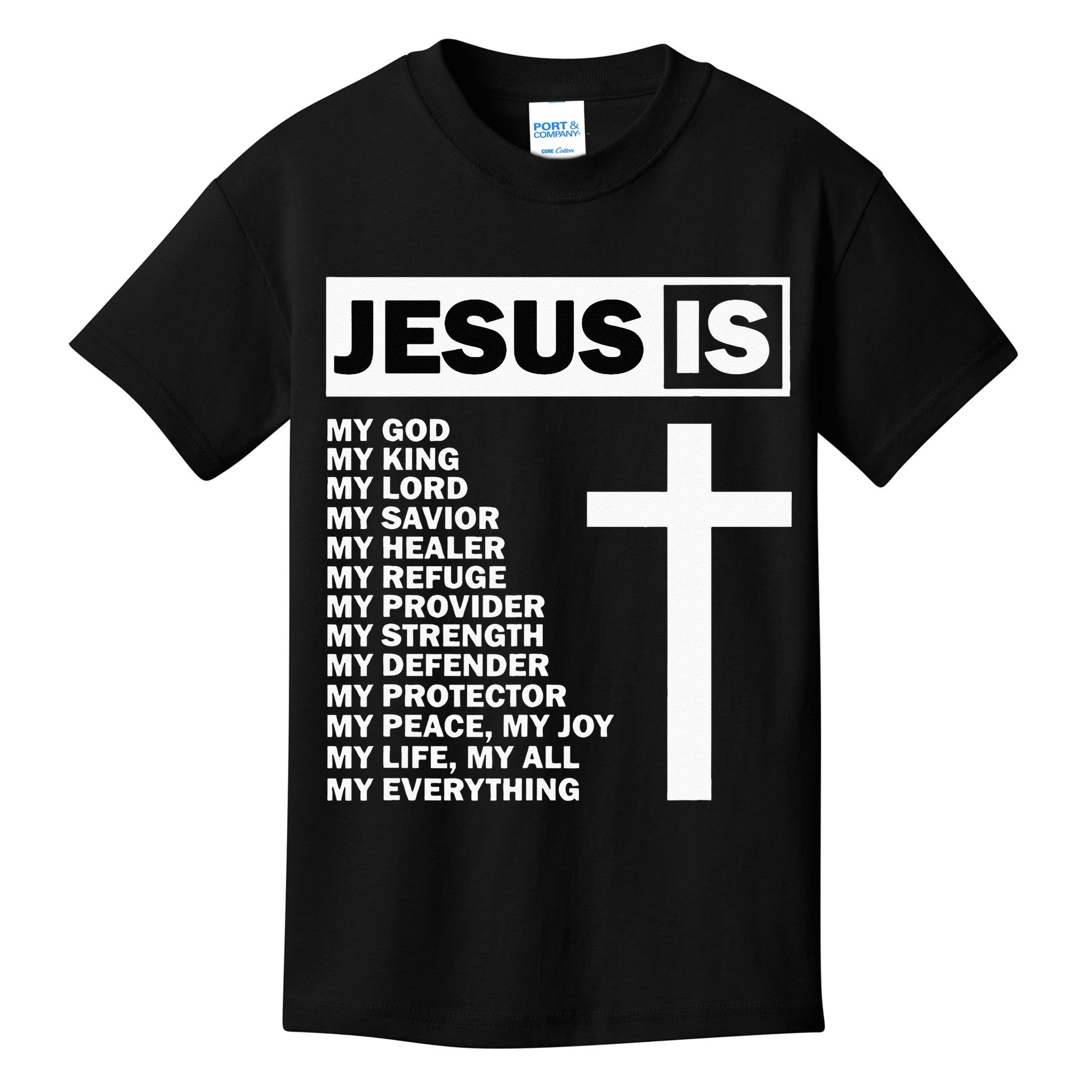 Jesus Is My All My Everything My God Lord Savior Kids T-Shirt