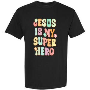 Jesus Is My Superhero Christian Religious Garment-Dyed Heavyweight T-Shirt