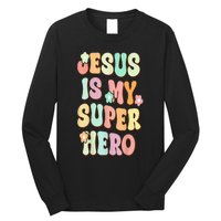 Jesus Is My Superhero Christian Religious Long Sleeve Shirt