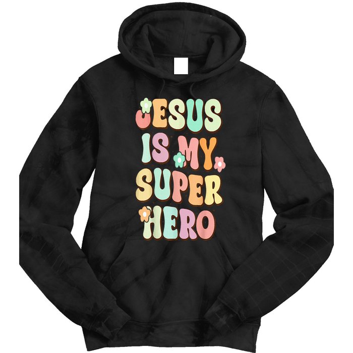 Jesus Is My Superhero Christian Religious Tie Dye Hoodie