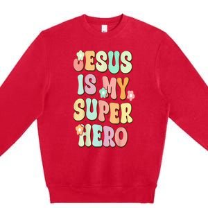 Jesus Is My Superhero Christian Religious Premium Crewneck Sweatshirt