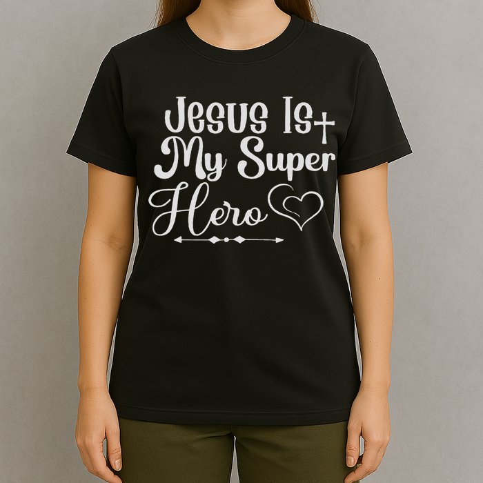 Jesus Is My Superhero T-Shirt