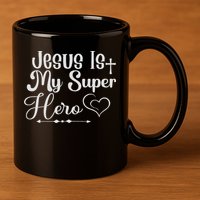 Jesus Is My Superhero 11oz C Handle Ceramic Mug