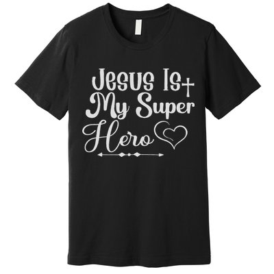Jesus Is My Superhero Premium T-Shirt