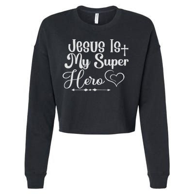 Jesus Is My Superhero Cropped Pullover Crew