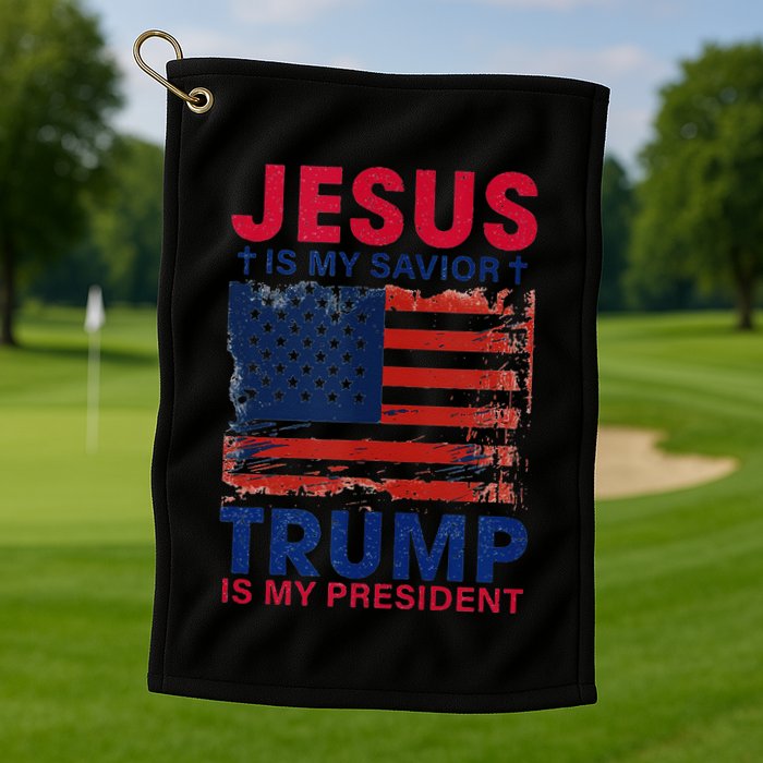 Jesus Is My Savior Trump Is My President Flag Golf Towel