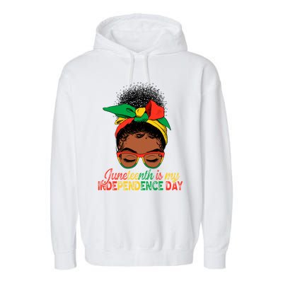 Juneteenth Is My Independence Day Black Queen Melanin Gift Garment-Dyed Fleece Hoodie