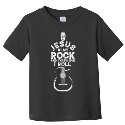 Jesus Is My Rock And That Is How I Roll Christian Toddler T-Shirt