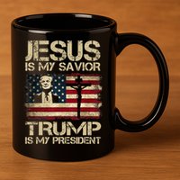 Jesus Is My Savior Trump Is My President Trump 2024 USA Flag Design Is A Great G 11oz C Handle Ceramic Mug