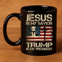 Jesus Is My Savior Trump Is My President Trump 2024 USA Flag Design Is A Great G 11oz C Handle Ceramic Mug
