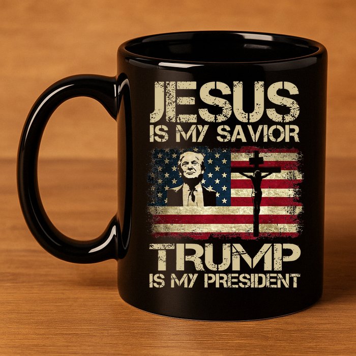 Jesus Is My Savior Trump Is My President Trump 2024 USA Flag Design Is A Great G 11oz C Handle Ceramic Mug