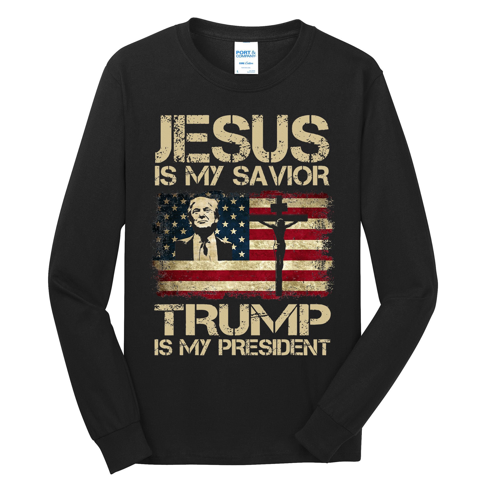 Jesus Is My Savior Trump Is My President Trump 2024 USA Flag Design Is A Great G Tall Long Sleeve T-Shirt