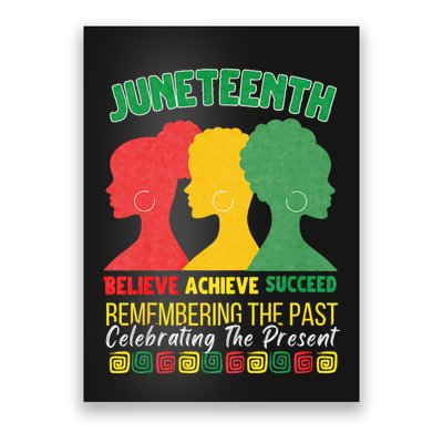 Juneteenth Is My Independence Day Believe Achieve Succeed Poster