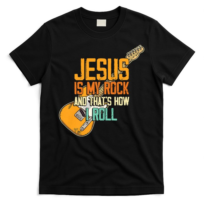 Jesus Is My Rock And That Is How I Roll Christian T-Shirt