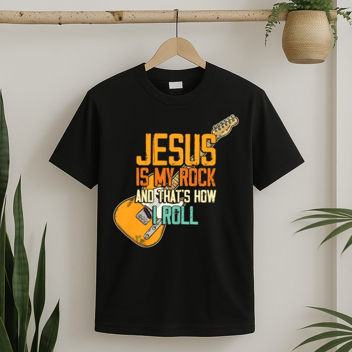 Jesus Is My Rock And That Is How I Roll Christian T-Shirt